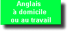 Anglais a domicile ou au travail